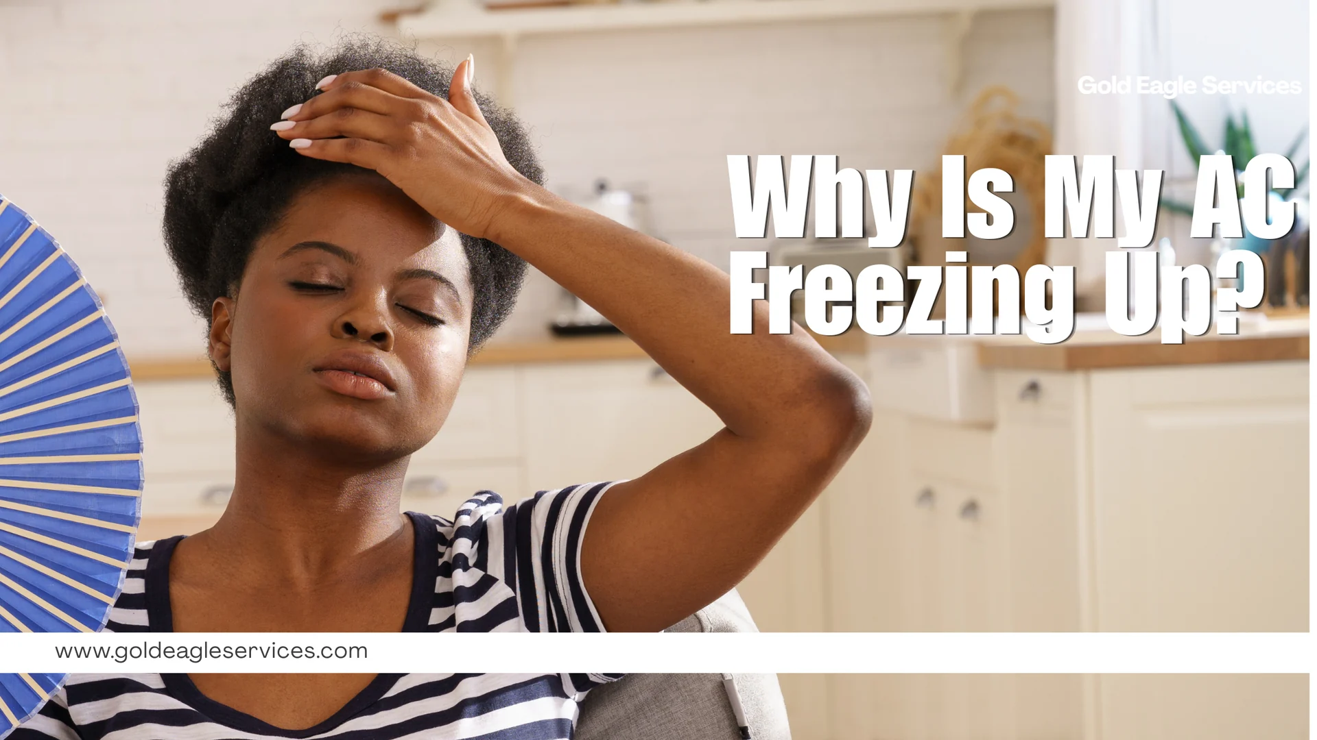 In a bright kitchen, a concerned woman fans herself as bold text asks, “Why Is My AC Freezing Up?”