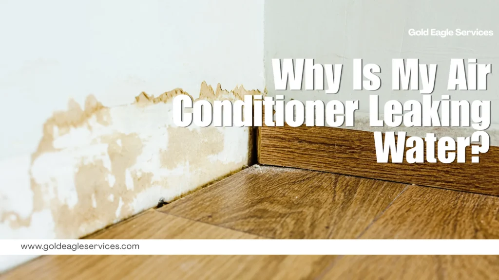 A moisture-stained wall meets a brown wood floor beneath text asking, “Why Is My Air Conditioner Leaking Water?”